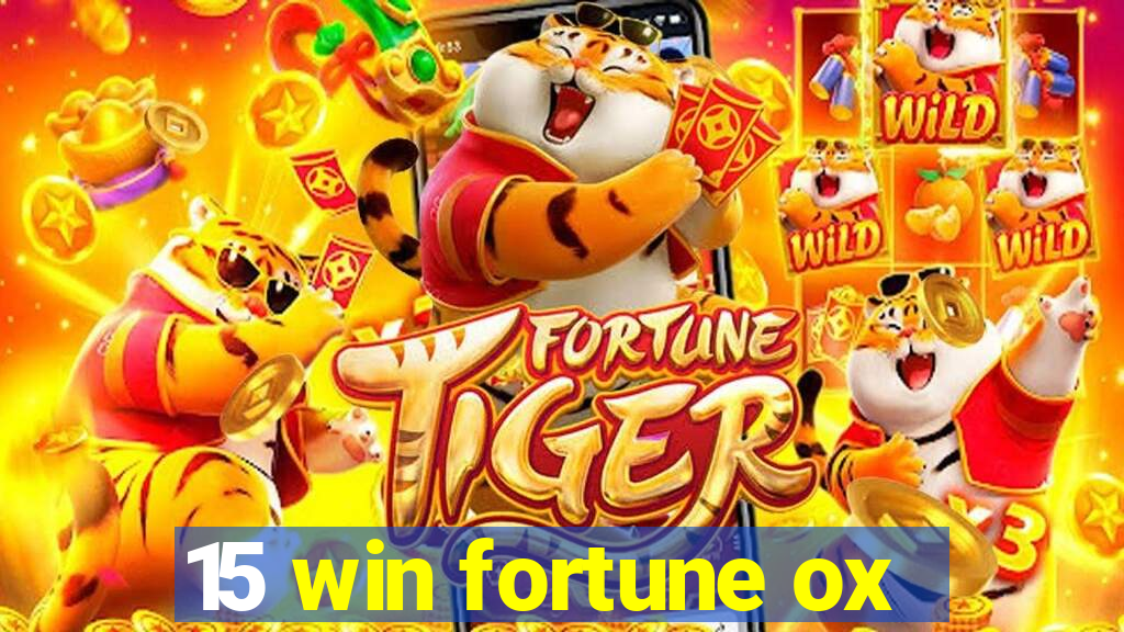 15 win fortune ox